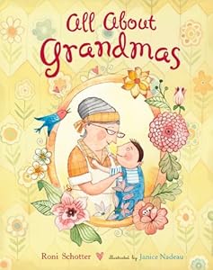 All About Grandmas by Roni Schotter