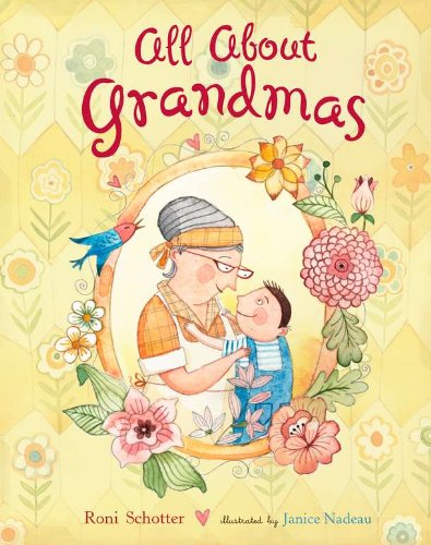 All About Grandmas by Roni Schotter