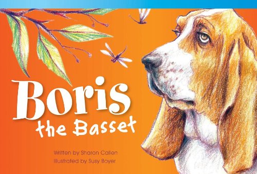 Boris the Bassett (Read! Explore! Imagine! Fiction Readers: Level 1.3) by Sharon Callen