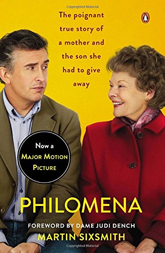 Philomena: A Mother, Her Son, and a Fifty-Year Search by Martin Sixsmith