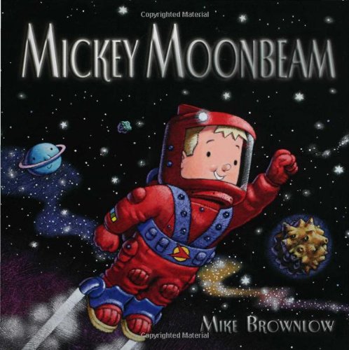 Mickey Moonbeam by Mike Brownlow