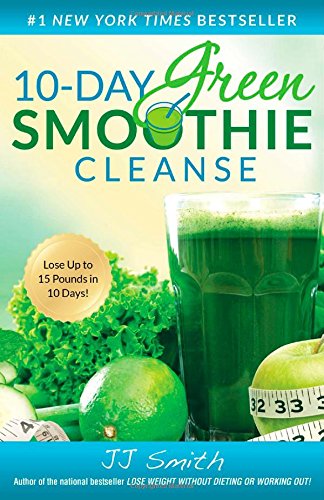 10-Day Green Smoothie Cleanse by JJ Smith