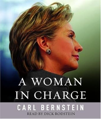 A Woman in Charge: The Life of Hillary Rodham Clinton