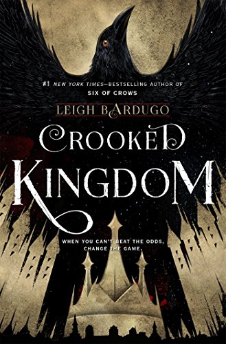 Crooked Kingdom: A Sequel to Six of Crows by Leigh Bardugo