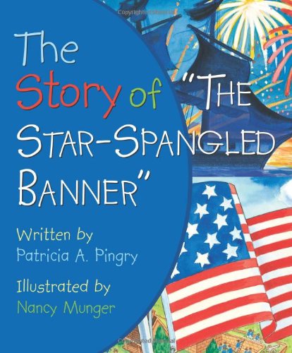 The Story of "The Star-Spangled Banner"