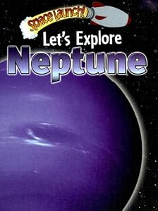Let's Explore Neptune (Space Launch!)