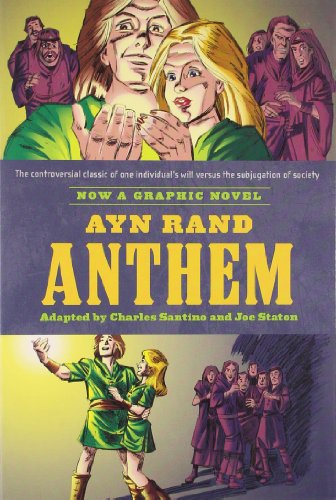 Ayn Rand's Anthem: The Graphic Novel by Charles Santino
