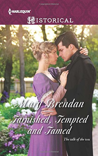 Tarnished, Tempted and Tamed by Mary Brendan