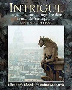Intrigue: Langue, Culture Et Myste Dans Le Monde Francophone (French Edition) by Elizabeth Blood