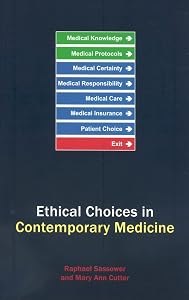 Ethical Choices in Contemporary Medicine by Raphael Sassower
