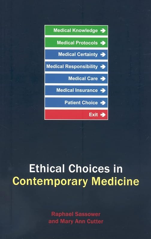 Ethical Choices in Contemporary Medicine by Raphael Sassower