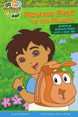 Rescue Pack to the Rescue! (Nick Jr. Go Diego Go!) by Kara McMahon
