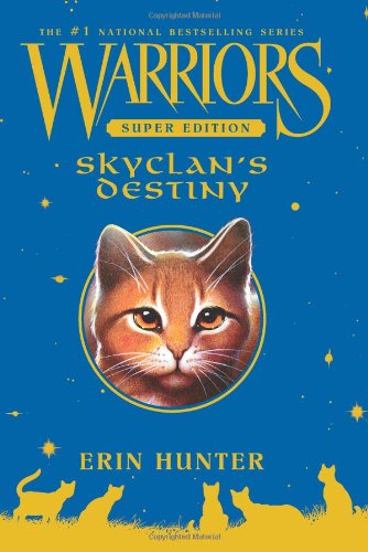 Warriors Super Edition: SkyClan's Destiny by Erin Hunter