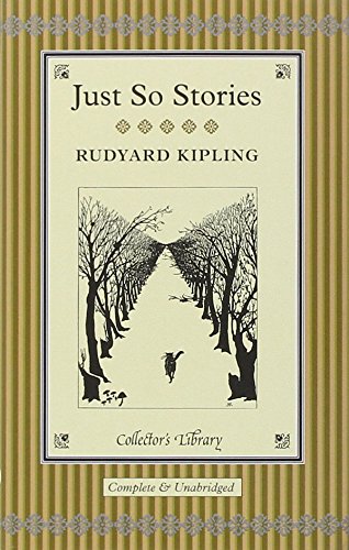 Just So Stories by Rudyard Kipling