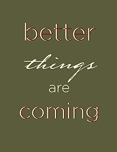 Better things are coming (Journal, Notebook, Diary): Green New Year 2020 Softcover, 8.5 x 11 (Empty Journals To Write In)