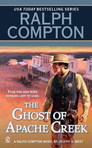 Ralph Compton The Ghost of Apache Creek by Joseph A. West