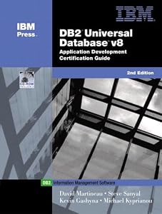 DB2 Universal Database V8 Application Development Certification Guide (IBM Press Series--Information Management) by David Martineau