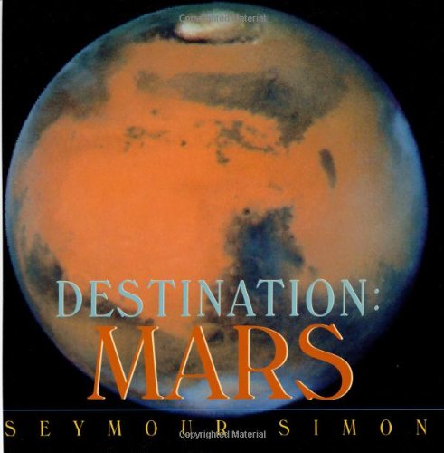 Destination: Mars by Seymour Simon