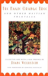 The Magic Orange Tree: and Other Haitian Folktales
