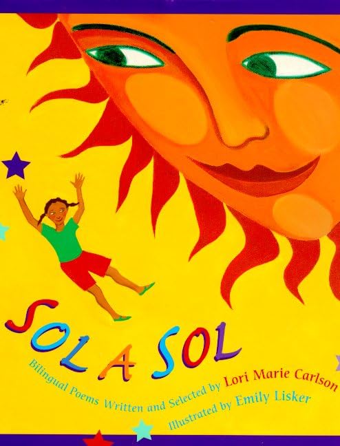 Sol a Sol: Original and Selected Bilingual Poems (Spanish Edition) by Lori Marie Carlson