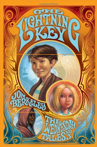 The Lightning Key: The Wednesday Tales No. 3 by Jon Berkeley