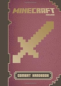Minecraft: Combat Handbook: An Official Mojang Book
