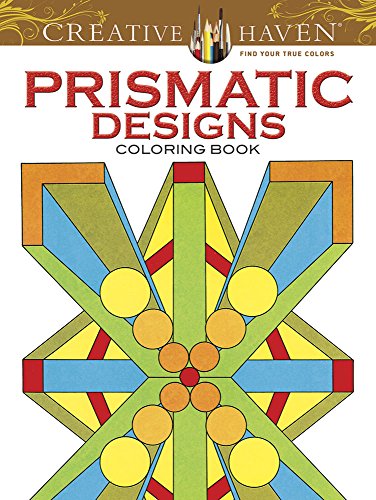 Creative Haven Prismatic Designs Coloring Book (Adult Coloring)
