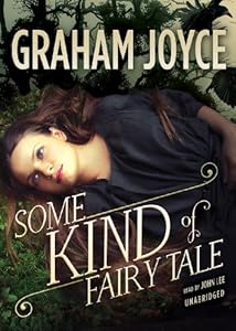 Some Kind of Fairy Tale: A Novel