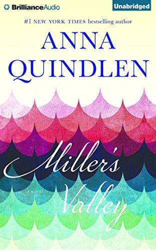 Miller's Valley: A Novel by Anna Quindlen