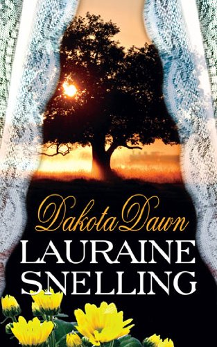 Dakota Dawn by Lauraine Snelling