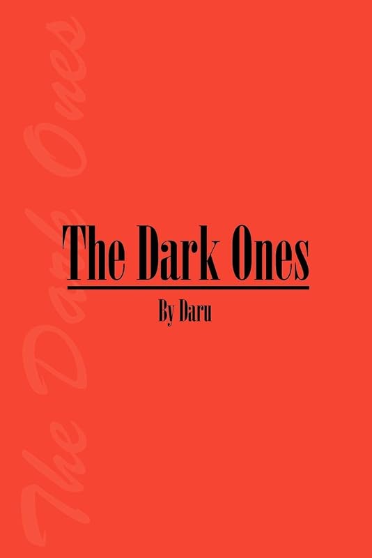 The Dark Ones by Daru