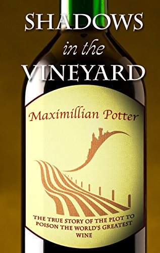 Shadows In The Vineyard by Maximillian Potter