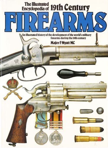 The Illustrated Encyclopedia of 19th Century Firearms by Rh Value Publishing