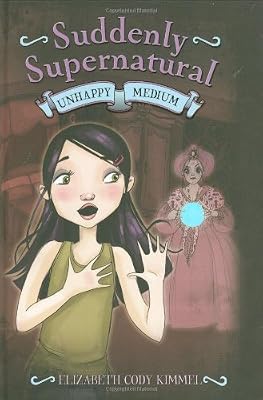 Suddenly Supernatural: Unhappy Medium