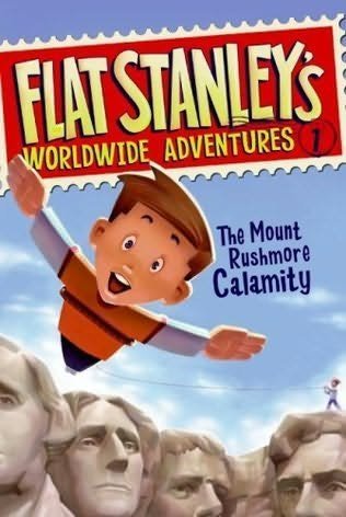 The Mount Rushmore Calamity (Flat Stanley's Worldwide Adventures, No. 1) by Jeff Brown
