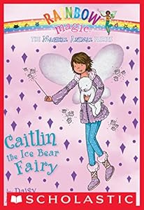 Magical Animal Fairies #7: Caitlin the Ice Bear Fairy