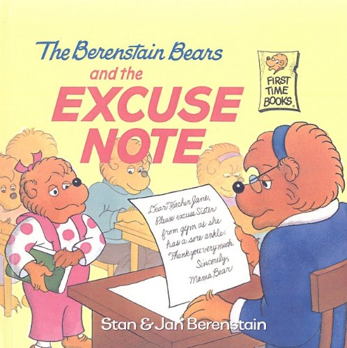The Berenstain Bears and the Excuse Note by Stan Berenstain