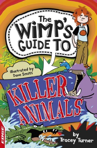 Killer Animals: EDGE: The Wimp's Guide to: by Tracey Turner