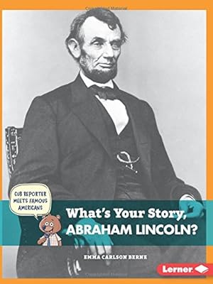 What's Your Story, Abraham Lincoln?