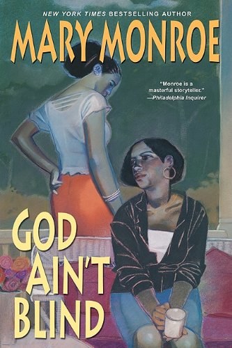 God Ain't Blind by Mary Monroe