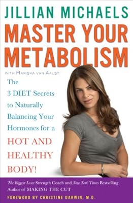 Master Your Metabolism: The 3 Diet Secrets to Naturally Balancing Your Hormones for a Hot and Healthy Body!