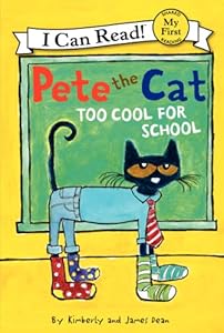 Pete the Cat: Too Cool for School
