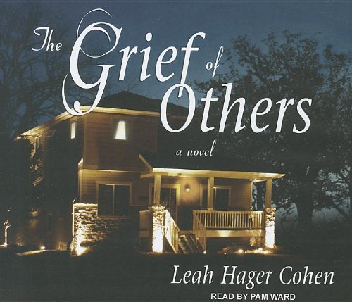 The Grief of Others by Leah Hager Cohen