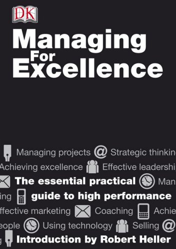 Managing For Excellence by Robert Heller