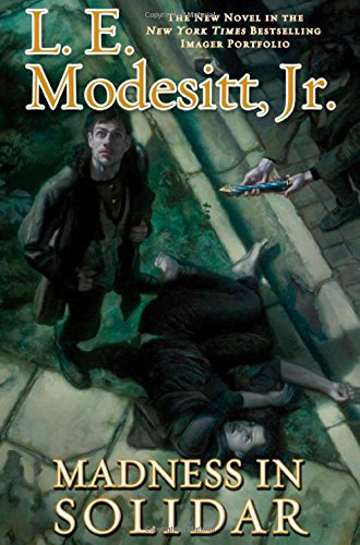 Madness in Solidar: The Ninth Book of the Imager Portfolio by L. E. Modesitt