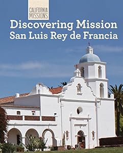 Discovering Mission San Luis Rey De Francia