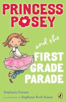 Princess Posey and the First Grade Parade: Book 1