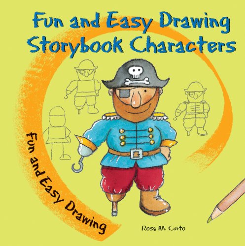 Fun and Easy Drawing Storybook Characters by Rosa M. Curto
