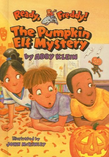 The Pumpkin Elf Mystery (Ready, Freddy! (Prebound Numbered)) by Abby Klein