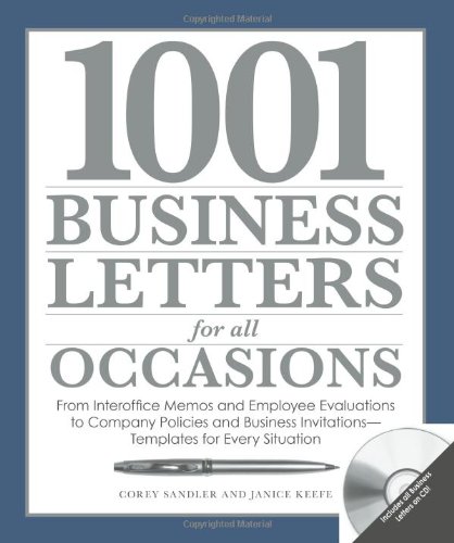 1001 Business Letters for All Occasions: From Interoffice Memos and Employee Evaluations to Company Policies and Business Invitations - Templates for Every Situation by Corey Sandler